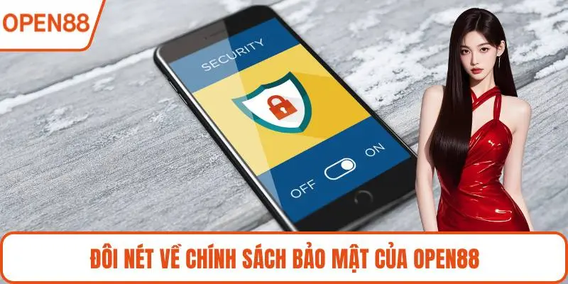 Đôi nét về chính sách bảo mật của OPEN88